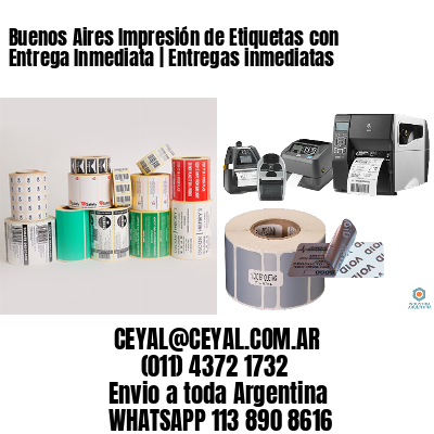 Buenos Aires Impresión de Etiquetas con Entrega Inmediata | Entregas inmediatas