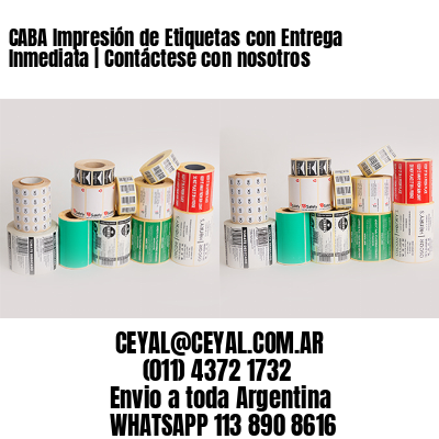 CABA Impresión de Etiquetas con Entrega Inmediata | Contáctese con nosotros