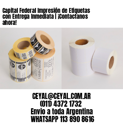 Capital Federal Impresión de Etiquetas con Entrega Inmediata | ¡Contactanos ahora!
