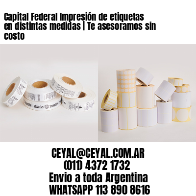 Capital Federal Impresión de etiquetas en distintas medidas | Te asesoramos sin costo