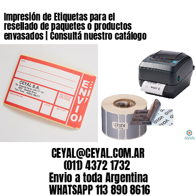 Impresión de Etiquetas para el resellado de paquetes o productos envasados | Consultá nuestro catálogo