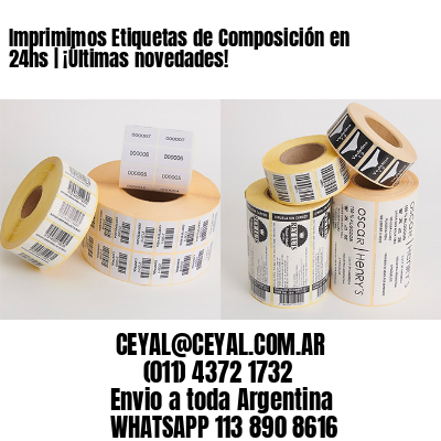 Imprimimos Etiquetas de Composición en 24hs | ¡Últimas novedades!