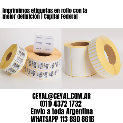 Imprimimos etiquetas en rollo con la mejor definición | Capital Federal