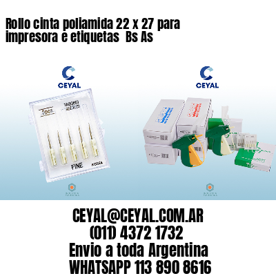 Rollo cinta poliamida 22 x 27 para impresora e etiquetas  Bs As
