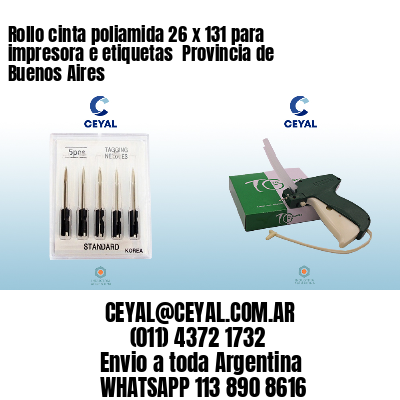 Rollo cinta poliamida 26 x 131 para impresora e etiquetas  Provincia de Buenos Aires