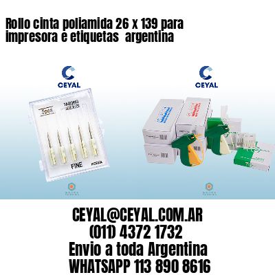 Rollo cinta poliamida 26 x 139 para impresora e etiquetas  argentina
