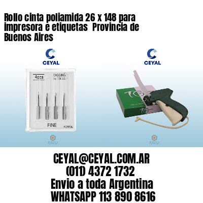 Rollo cinta poliamida 26 x 148 para impresora e etiquetas  Provincia de Buenos Aires