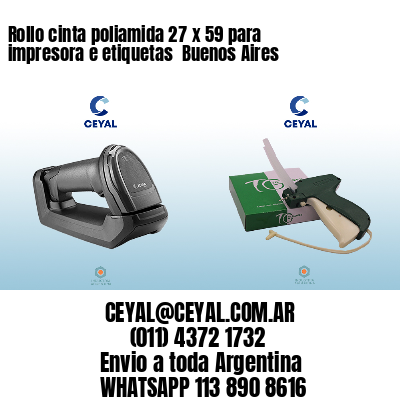 Rollo cinta poliamida 27 x 59 para impresora e etiquetas  Buenos Aires