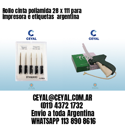 Rollo cinta poliamida 28 x 111 para impresora e etiquetas  argentina
