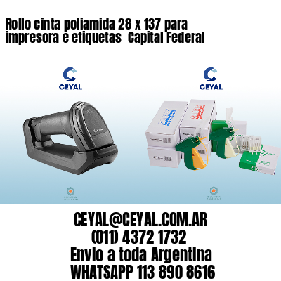 Rollo cinta poliamida 28 x 137 para impresora e etiquetas  Capital Federal