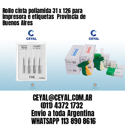 Rollo cinta poliamida 31 x 126 para impresora e etiquetas  Provincia de Buenos Aires
