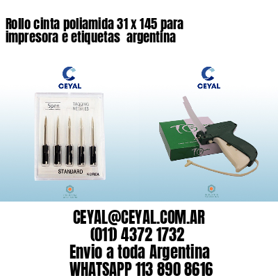 Rollo cinta poliamida 31 x 145 para impresora e etiquetas  argentina