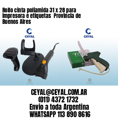 Rollo cinta poliamida 31 x 28 para impresora e etiquetas  Provincia de Buenos Aires