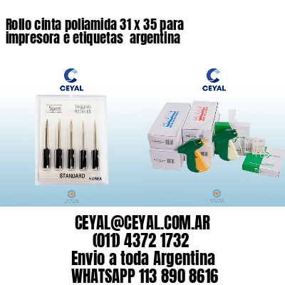 Rollo cinta poliamida 31 x 35 para impresora e etiquetas  argentina