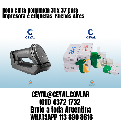 Rollo cinta poliamida 31 x 37 para impresora e etiquetas  Buenos Aires