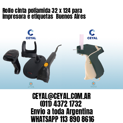 Rollo cinta poliamida 32 x 124 para impresora e etiquetas  Buenos Aires