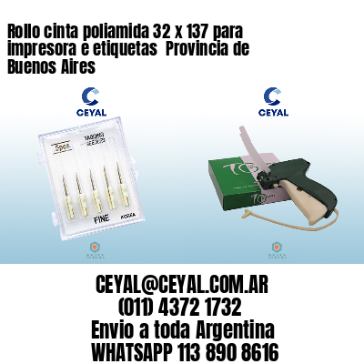 Rollo cinta poliamida 32 x 137 para impresora e etiquetas  Provincia de Buenos Aires