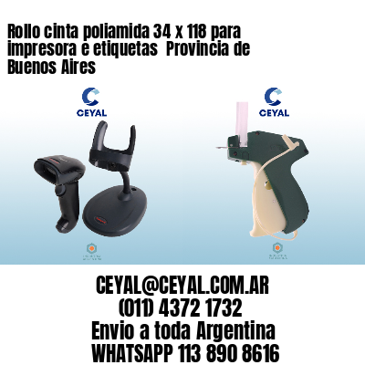 Rollo cinta poliamida 34 x 118 para impresora e etiquetas  Provincia de Buenos Aires