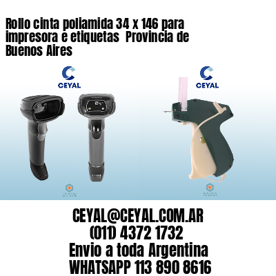 Rollo cinta poliamida 34 x 146 para impresora e etiquetas  Provincia de Buenos Aires