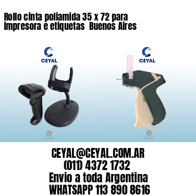 Rollo cinta poliamida 35 x 72 para impresora e etiquetas  Buenos Aires