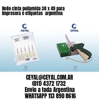Rollo cinta poliamida 38 x 49 para impresora e etiquetas  argentina
