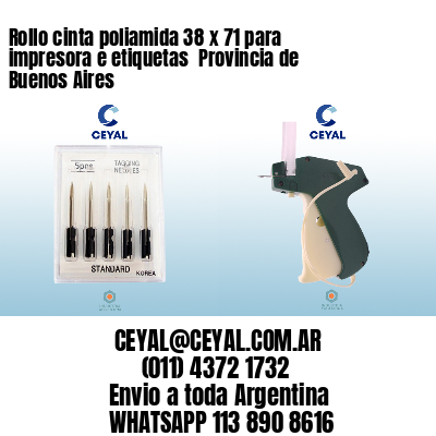 Rollo cinta poliamida 38 x 71 para impresora e etiquetas  Provincia de Buenos Aires