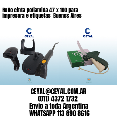 Rollo cinta poliamida 47 x 100 para impresora e etiquetas  Buenos Aires