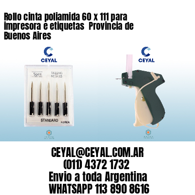 Rollo cinta poliamida 60 x 111 para impresora e etiquetas  Provincia de Buenos Aires