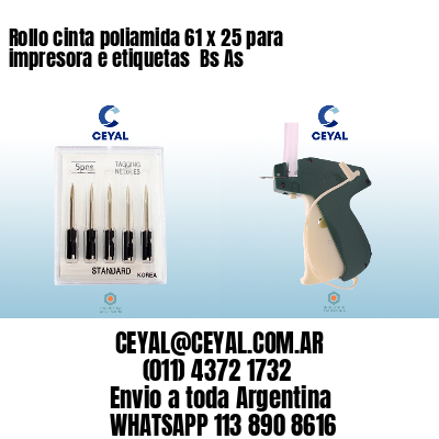 Rollo cinta poliamida 61 x 25 para impresora e etiquetas  Bs As