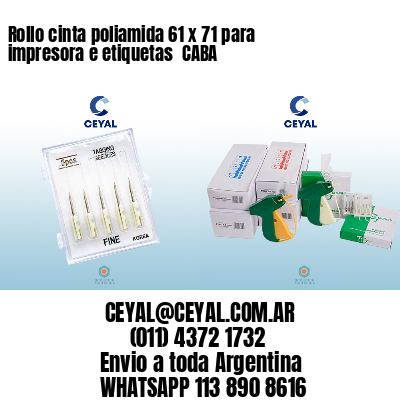 Rollo cinta poliamida 61 x 71 para impresora e etiquetas  CABA