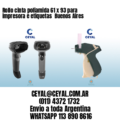 Rollo cinta poliamida 61 x 93 para impresora e etiquetas  Buenos Aires