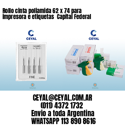 Rollo cinta poliamida 62 x 74 para impresora e etiquetas  Capital Federal