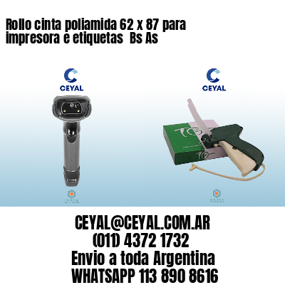 Rollo cinta poliamida 62 x 87 para impresora e etiquetas  Bs As