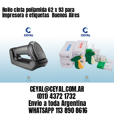 Rollo cinta poliamida 62 x 93 para impresora e etiquetas  Buenos Aires