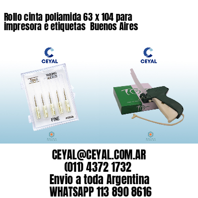 Rollo cinta poliamida 63 x 104 para impresora e etiquetas  Buenos Aires