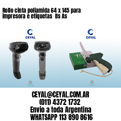 Rollo cinta poliamida 64 x 145 para impresora e etiquetas  Bs As