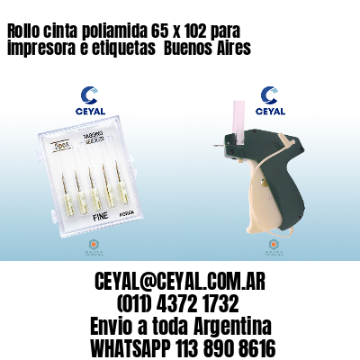 Rollo cinta poliamida 65 x 102 para impresora e etiquetas  Buenos Aires