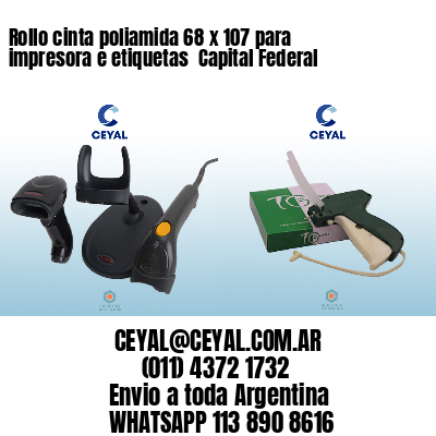 Rollo cinta poliamida 68 x 107 para impresora e etiquetas  Capital Federal