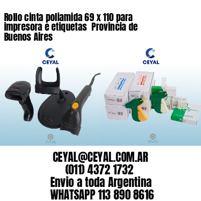 Rollo cinta poliamida 69 x 110 para impresora e etiquetas  Provincia de Buenos Aires
