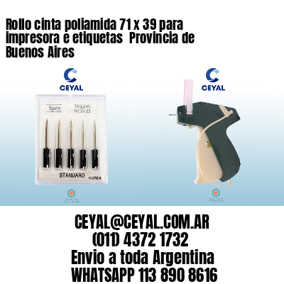 Rollo cinta poliamida 71 x 39 para impresora e etiquetas  Provincia de Buenos Aires