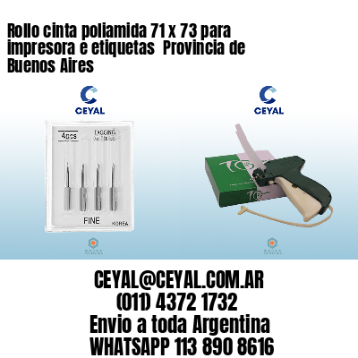 Rollo cinta poliamida 71 x 73 para impresora e etiquetas  Provincia de Buenos Aires