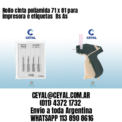 Rollo cinta poliamida 71 x 81 para impresora e etiquetas  Bs As