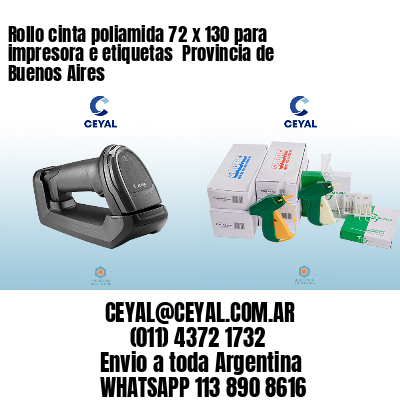 Rollo cinta poliamida 72 x 130 para impresora e etiquetas  Provincia de Buenos Aires
