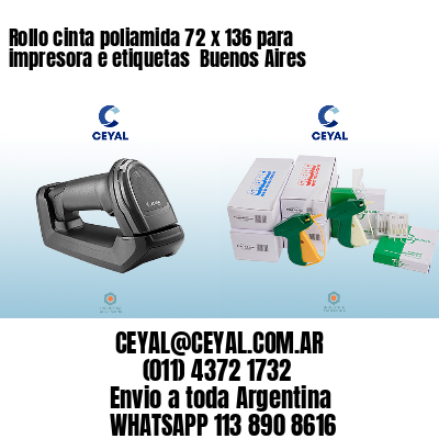 Rollo cinta poliamida 72 x 136 para impresora e etiquetas  Buenos Aires 