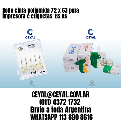 Rollo cinta poliamida 72 x 63 para impresora e etiquetas  Bs As