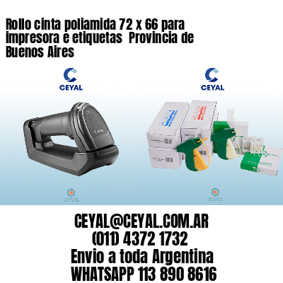 Rollo cinta poliamida 72 x 66 para impresora e etiquetas  Provincia de Buenos Aires