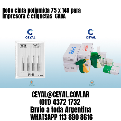 Rollo cinta poliamida 75 x 140 para impresora e etiquetas  CABA
