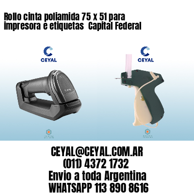 Rollo cinta poliamida 75 x 51 para impresora e etiquetas  Capital Federal 