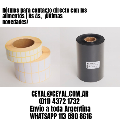 Rótulos para contacto directo con los alimentos | Bs As,  ¡Últimas novedades!