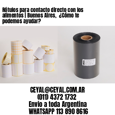 Rótulos para contacto directo con los alimentos | Buenos Aires,  ¿Cómo te podemos ayudar?